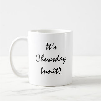 Het is Chewsday Innit? Koffiemok