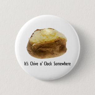 Het is Chive o'Clock ergens waar Funny Bked Potato Ronde Button 5,7 Cm