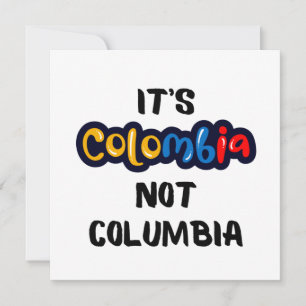 Het is Colombia niet Columbia Funny Quote Kaart