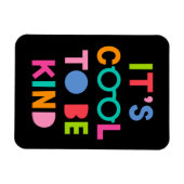 Het is cool om aardig te zijn magneet (Horizontaal)