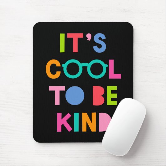 Het is cool om aardig te zijn muismat (Met muis)