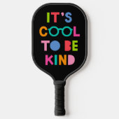 Het is cool om aardig te zijn pickleball paddle (Voorkant)