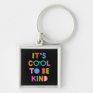 Het is cool om aardig te zijn sleutelhanger