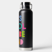 Het is cool om aardig te zijn waterfles (Achterkant)