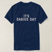 Het is Darius Day Funny Meme T-shirt (Design voorkant)