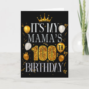 Het is de 100ste verjaardag van mijn mama Gefelici Kaart