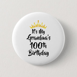 Het is de 100ste verjaardag van mijn oma Kroon Gel Ronde Button 5,7 Cm