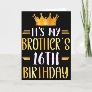 Het is de 16e verjaardag van mijn broer Gefelicite Kaart