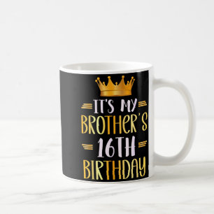 Het is de 16e verjaardag van mijn broer Gefelicite Koffiemok