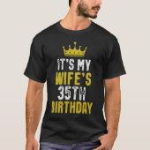 Het is de 35e verjaardag van mijn vrouw van 35 jaa t-shirt (Voorkant)