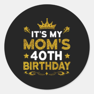 Het is de 40e verjaardag van mijn moeder Gefelicit Ronde Sticker