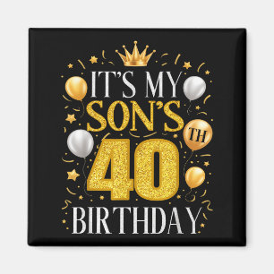 Het is de 40e verjaardag van mijn zoon Cadeaus 40- Magneet