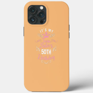 Het is de 50ste verjaardag van mijn tweelingzus Ge iPhone 13 Pro Max Hoesje