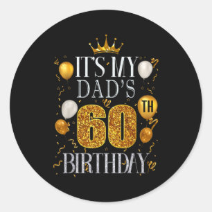 Het is de 60e verjaardag van mijn vader Gefelicite Ronde Sticker