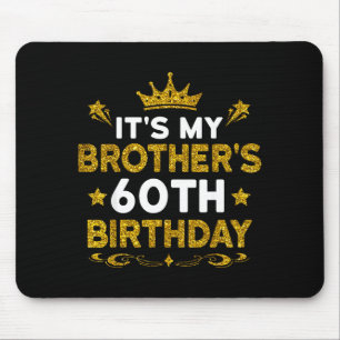 Het is de 60ste verjaardag van mijn broer Gefelici Muismat