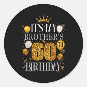 Het is de 60ste verjaardag van mijn broer Gefelici Ronde Sticker