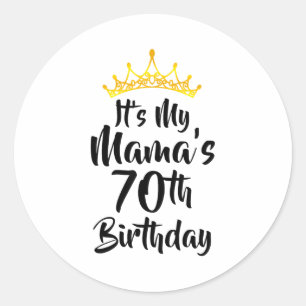 Het is de 70e verjaardag van mijn mama Kroon Geluk Ronde Sticker