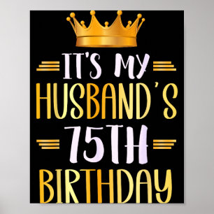 Het is de 75ste verjaardag van mijn man Gefelicite Poster