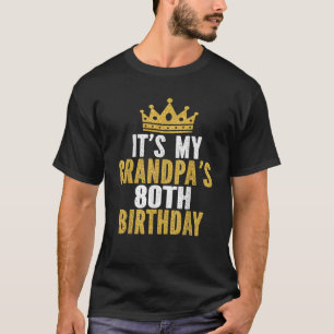 Het is de 80ste verjaardag van mijn opa 80-jarige  t-shirt