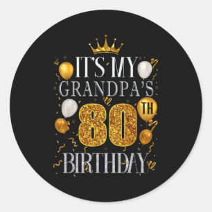 Het is de 80ste verjaardag van mijn opa Gefelicite Ronde Sticker