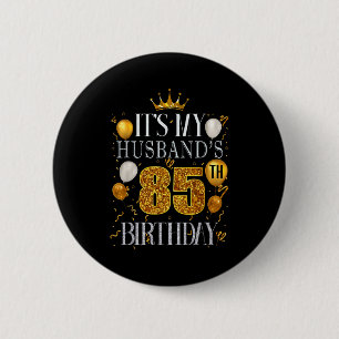 Het is de 85e verjaardag van de man Happy Graphic  Ronde Button 5,7 Cm