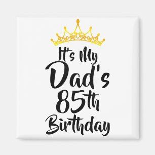 Het is de 85e verjaardag van mijn vader Kroon Gelu Magneet