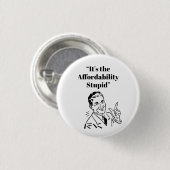 Het is de betaalbaarheid, stom ronde button 3,2 cm (Voorkant /achterkant)