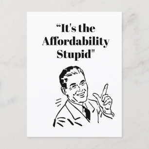 Het is de betaalbaarheid, stommerik briefkaart