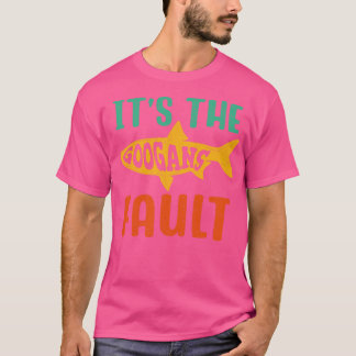 Het is de Googans-fout T-shirt