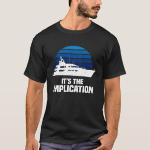 Het is de implicatie zeilboot cruiseschepen zeilen t-shirt