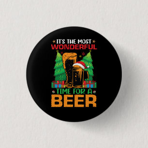 Het is de meest wonderbaarlijke tijd voor een bier ronde button 3,2 cm