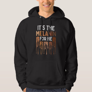 Het is de Melanin voor mij Melanated Black History Hoodie