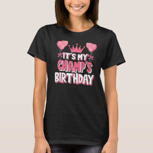 Het is de verjaardag van mijn kampioen t-shirt