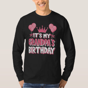 Het is de verjaardag van mijn opa t-shirt