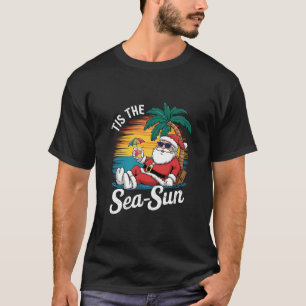 Het Is De Zee Zon Santa Strand Kerstmis In Juli T-shirt