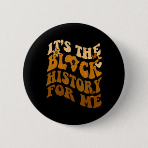 Het is de zwarte geschiedenis voor mij Afro-Amerik Ronde Button 5,7 Cm
