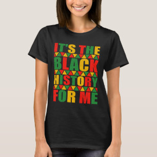 Het is de zwarte geschiedenis voor mij T-shirt