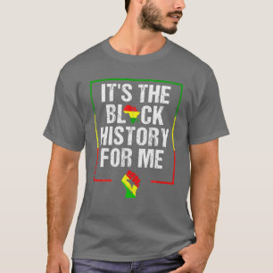 Het is de Zwarte Geschiedenis voor mij Zwarte Gesc T-shirt