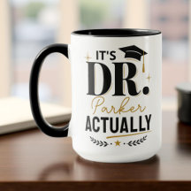 Het is Dr. Eigenlijk PhD Doctor Afstudeercadeau