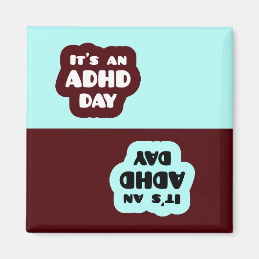 Het is een ADHD-dagmagneet Magneet (Voorkant)