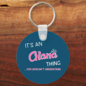 Het is een Alana ding dat je niet zou begrijpen Sleutelhanger (Voorkant)