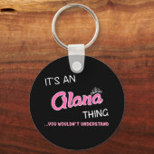 Het is een Alana ding dat je niet zou begrijpen Sleutelhanger (Voorkant)