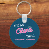 Het is een Alexis ding dat je Keych niet zou begri Sleutelhanger (Voorkant)