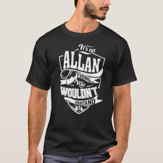 Het is een ALLAN Thing Gifts Premium T-shirt