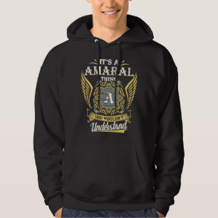Het is een Amaral-ding dat je niet kunt begrijpen Hoodie