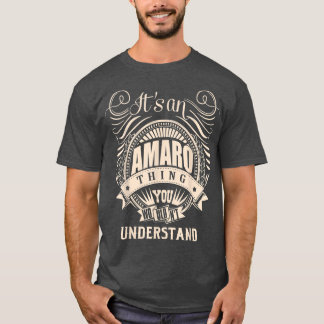 Het is een AMARO-ding dat je niet zou begrijpen.. T-shirt