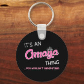 Het is een Amaya ding dat je niet zou begrijpen Sleutelhanger (Voorkant)