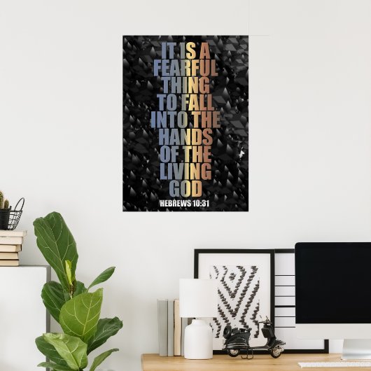 Het is een angstaanjagend ding - 10:31 Hebreeuwen Poster (Thuiskantoor)