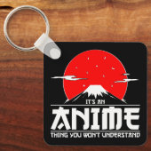 Het is een Anime ding dat je niet begrijpt Anime Sleutelhanger (Voorkant)