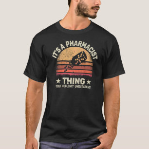 Het is een apotheker Dingen apotheker retro T-shirt